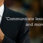 communicate less to more
